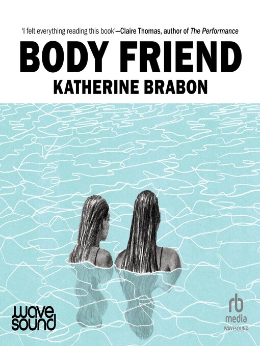 Title details for Body Friend by Katherine Brabon - Available